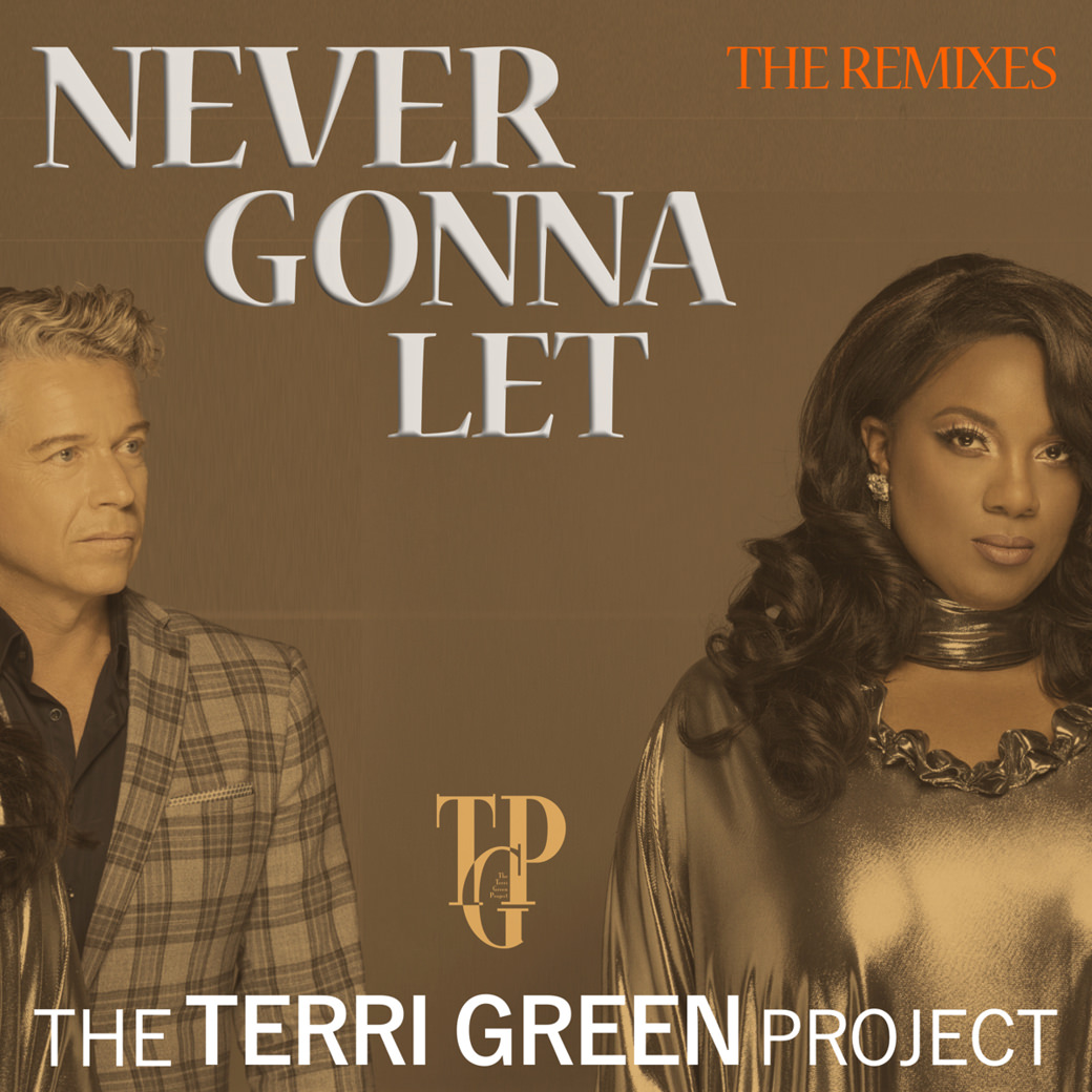 Never Gonna Let — The Remixes
